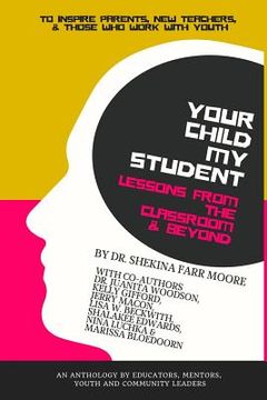 portada Your Child My Student: Lessons From the Classroom & Beyond