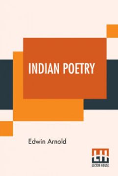 portada Indian Poetry: Containing "The Indian Song of Songs," From the Sanskrit of the Gîta Govinda of Jayadeva, two Books From "The Iliad of India". Of the Hitopadeśa, and Other Oriental Poems 