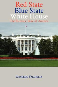 portada red state blue state white house: the electoral state of america