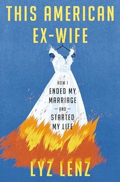 portada This American Ex-Wife: How i Ended my Marriage and Started my Life (en Inglés)