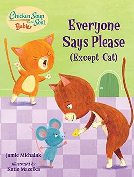 portada Chicken Soup for the Soul Babies: Everyone Says Please (Except Cat): A Book About Manners (en Inglés)