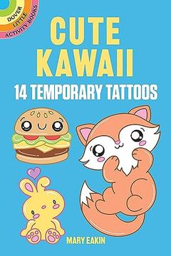 portada Cute Kawaii: 14 Temporary Tattoos (Dover Little Activity Books: Fantasy) (en Inglés)