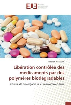 portada Libération contrôlée des médicaments par des polymères biodégradables (OMN.UNIV.EUROP.)