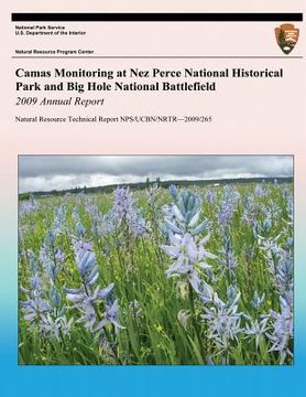 portada Camas Monitoring at Nez Perce National Historical Park and Big Hole National Battlefield: 2009 Annual Report: Natural Resource Technical Report NPS/UC (en Inglés)