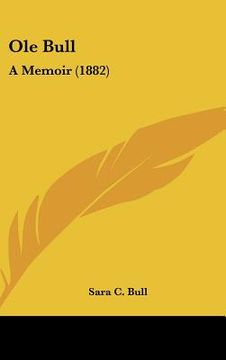 portada ole bull: a memoir (1882) (en Inglés)
