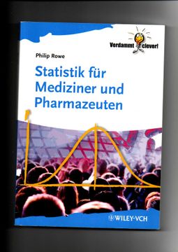 portada Philip Rowe, Carsten Heinisch, Statistik für Mediziner und Pharmazeuten - aus der Reihe Verdammt Clever! (en Alemán)