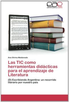 portada Las TIC como herramientas didácticas para el aprendizaje de Literatura: (D) Escribiendo Argentina: un recorrido literario por nuestro país