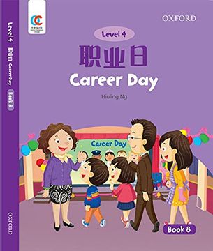 portada Oec Level 4 Student's Book 8: Career day (Oxford Elementary Chinese, Level 4, 8) (en Inglés)
