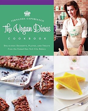 portada The Vegan Divas Cookbook: Delicious Desserts, Plates, and Treats from the Famed New York City Bakery