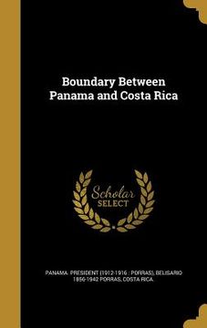 portada Boundary Between Panama and Costa Rica (en Inglés)