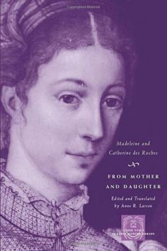 portada From Mother and Daughter: Poems, Dialogues, and Letters of les Dames des Roches (The Other Voice in Early Modern Europe) (en Inglés)