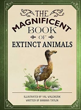 portada The Magnificent Book of Extinct Animals: (Extinct Animal Books for Kids, Natural History Books for Kids) (in English)