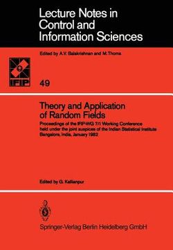 portada theory and application of random fields: proceedings of the ifip-wg 7/1 working conference held under the auspices of the indian statistical institute