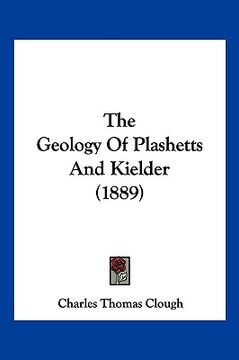 portada the geology of plashetts and kielder (1889) (in English)