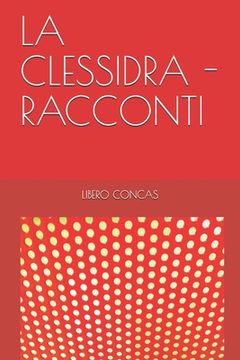 portada La Clessidra - Racconti (in Italian)