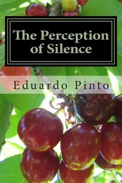 portada The Perception of Silence: Essay by Eduardo Alexandre Pinto (in English)