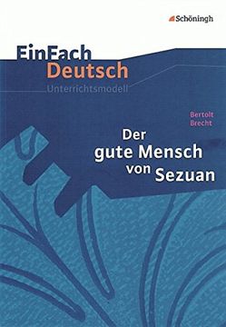 portada Der Gute Mensch von Sezuan. Einfach Deutsch Unterrichtsmodelle: Gymnasiale Oberstufe (en Alemán)