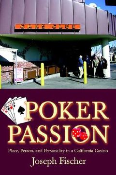 portada poker passion: place, person, and personality in a california casino (en Inglés)