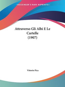portada Attraverso Gli Albi E Le Cartelle (1907) (in Italian)