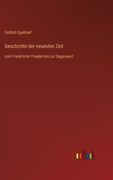 portada Geschichte der neuesten Zeit: vom Frankfurter Frieden bis zur Gegenwart (in German)