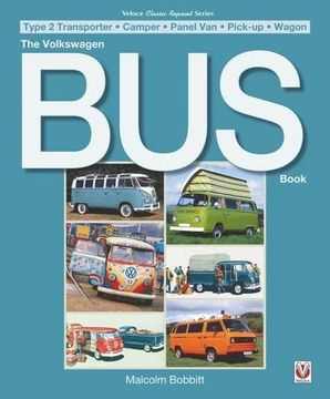 portada The Volkswagen Bus Book: Type 2 Transporter * Camper * Panel Van * Pick-Up * Wagon (en Inglés)