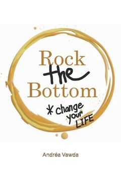 portada Rock the Bottom: Change Your Life (in English)