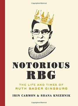 portada Notorious Rbg: The Life And Times Of Ruth Bader Ginsburg (en Inglés)