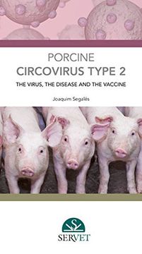 portada Porcine circovirus type 2: the virus, the disease and the vaccine