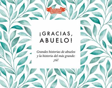 portada Gracias Abuelo: Grandes Historias de Abuelos y la Historia del más Grande: Tú! (in Spanish)
