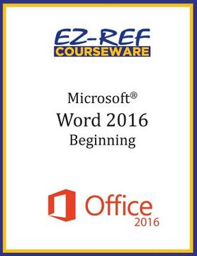 portada Microsoft Word 2016: Beginning: Student Manual (Black & White) (en Inglés)