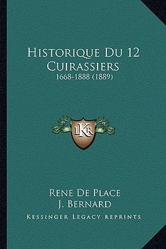 portada Historique Du 12 Cuirassiers: 1668-1888 (1889) (en Francés)