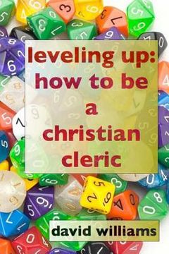 portada Leveling Up: How to Be a Christian Cleric (en Inglés)