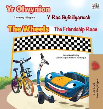 portada The Wheels The Friendship Race (Welsh English Bilingual Book for Kids)