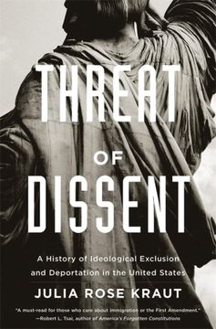 portada Threat of Dissent: A History of Ideological Exclusion and Deportation in the United States (en Inglés)