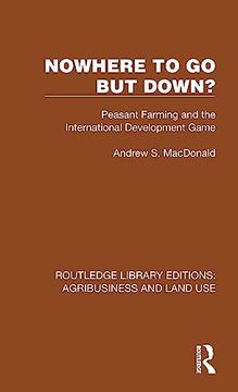 portada Nowhere to go but Down? (Routledge Library Editions: Agribusiness and Land Use) 