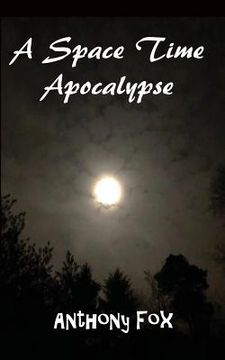 portada A Space Time Apocalypse (in English)