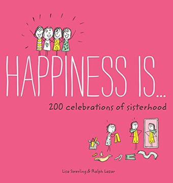 portada Happiness is ... : 200 celebrations of sisterhood