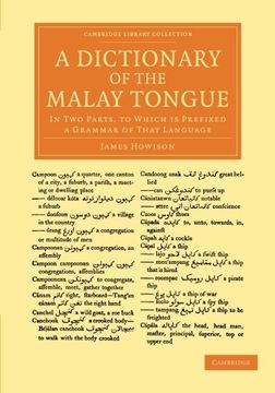 portada A Dictionary of the Malay Tongue: In two Parts, to Which is Prefixed a Grammar of That Language (Cambridge Library Collection - Perspectives From the Royal Asiatic Society) (en Inglés)