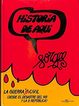 portada Guerra Incivil, la - Desde el Desastre del 98 y la ii Republica (Historia de Aqui)