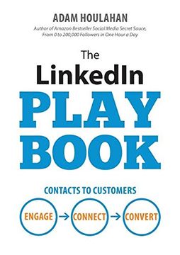 portada The Linkedin Playbook: Contacts to Customers. Engage. Connect. Convert.