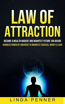 portada Law of Attraction: Become a Wealth Magent and Manifest Future you Desire (Harness Power of Universe to Manifest Success, Money & Love) (en Inglés)