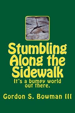 portada Stumbling Along the Sidewalk: It's a bumpy world out there.
