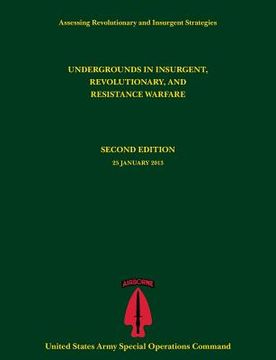 portada Undergrounds in Insurgent, Revolutionary and Resistance Warfare (Assessing Revolutionary and Insurgent Strategies Series) (en Inglés)