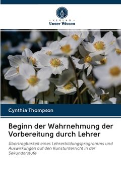 portada Beginn der Wahrnehmung der Vorbereitung durch Lehrer (in German)