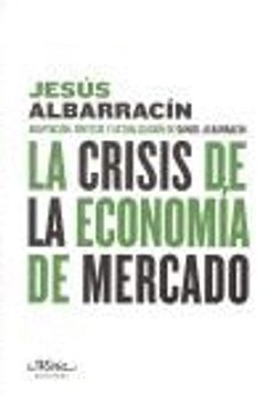 Crisis De La Economia De Mercado, (Claves para comprender la economía)