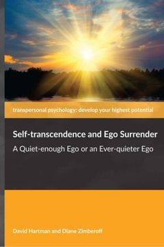 portada Self-transcendence and Ego Surrender: A Quiet-enough Ego or an Ever-quieter Ego (in English)