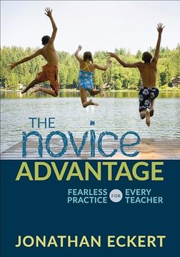 portada The Novice Advantage: Fearless Practice for Every Teacher (en Inglés)