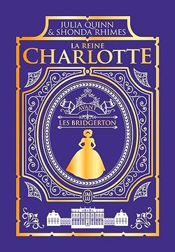 portada La Chronique des Bridgerton - la Reine Charlotte: Avant les Bridgerton-Édition Reliée