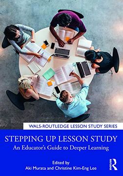 portada Stepping up Lesson Study: An Educator’S Guide to Deeper Learning (Wals-Routledge Lesson Study Series) 