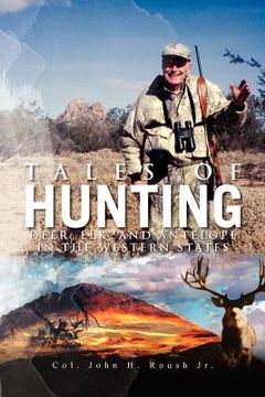 portada tales of hunting: deer, elk, and antelope in the western states (en Inglés)
